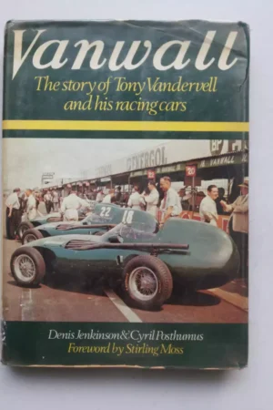 Vanwall: The Story Of Tony Vandervell And His Racing Cars