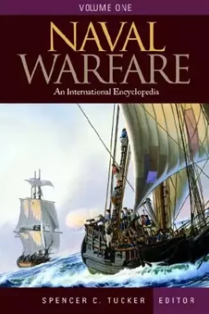 Naval Warfare [3 volumes]: An International Encyclopedia (Warfare Series)