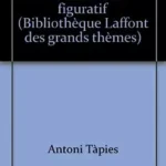 Art abstrait et figuratif (Bibliothe`que Laffont des grands the`mes ; 25) (French Edition)