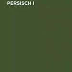 Persisch I: Leitfaden Der Umgangssprache