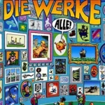 Die Werke. Alle!: Samtliche Cartoons, Illustrationen, Poster und Gemalde sowie Skizzen und Entwurfe’