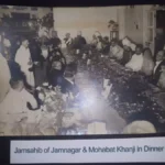 Jamsahib of Jamnagar & Mohabat Khanji in Dinner Party